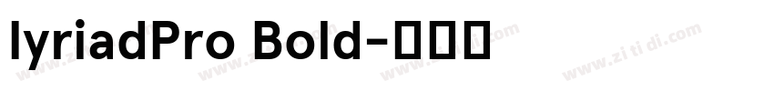 IyriadPro Bold字体转换